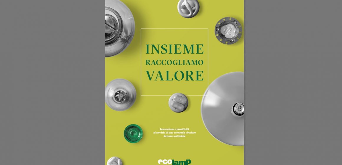 Ecolamp, per i suoi 18 anni pubblica “Insieme Raccogliamo Valore”