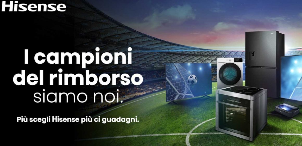 Da Hisense la promo “I Campioni del Rimborso siamo Noi”