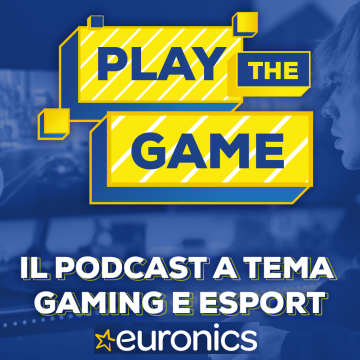 Euronics lancia la serie podcast “Play the Game”