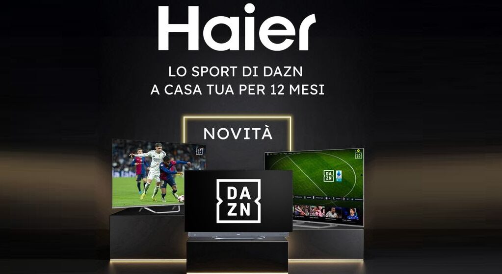 Haier Europe regala abbonamento a DAZN